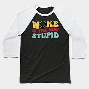 Woke Is The New Stupid Funny Anti Woke Conservative Groovy Baseball T-Shirt